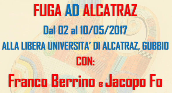 2-10 maggio: FUGA AD ALCATRAZ con il dott. Franco Berrino e Jacopo Fo